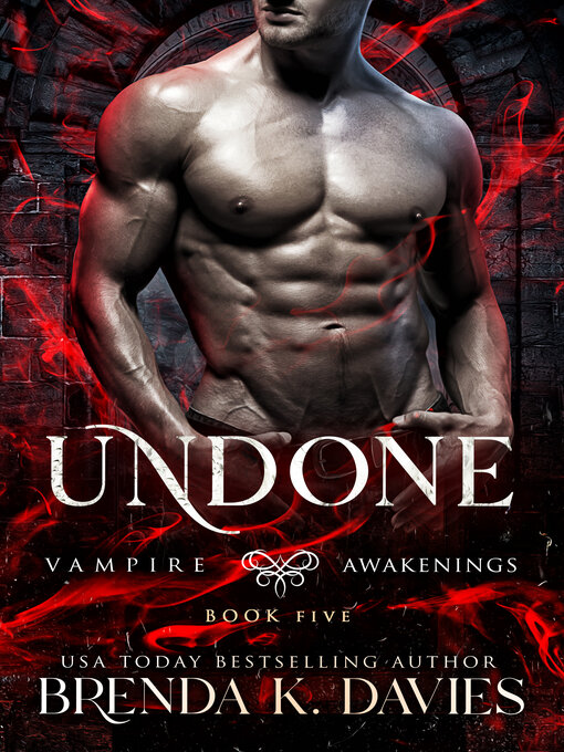 Title details for Undone (Vampire Awakenings, Book 5) by Brenda K. Davies - Available